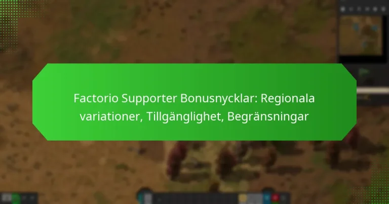 Factorio Supporter Bonusnycklar: Regionala variationer, Tillgänglighet, Begränsningar