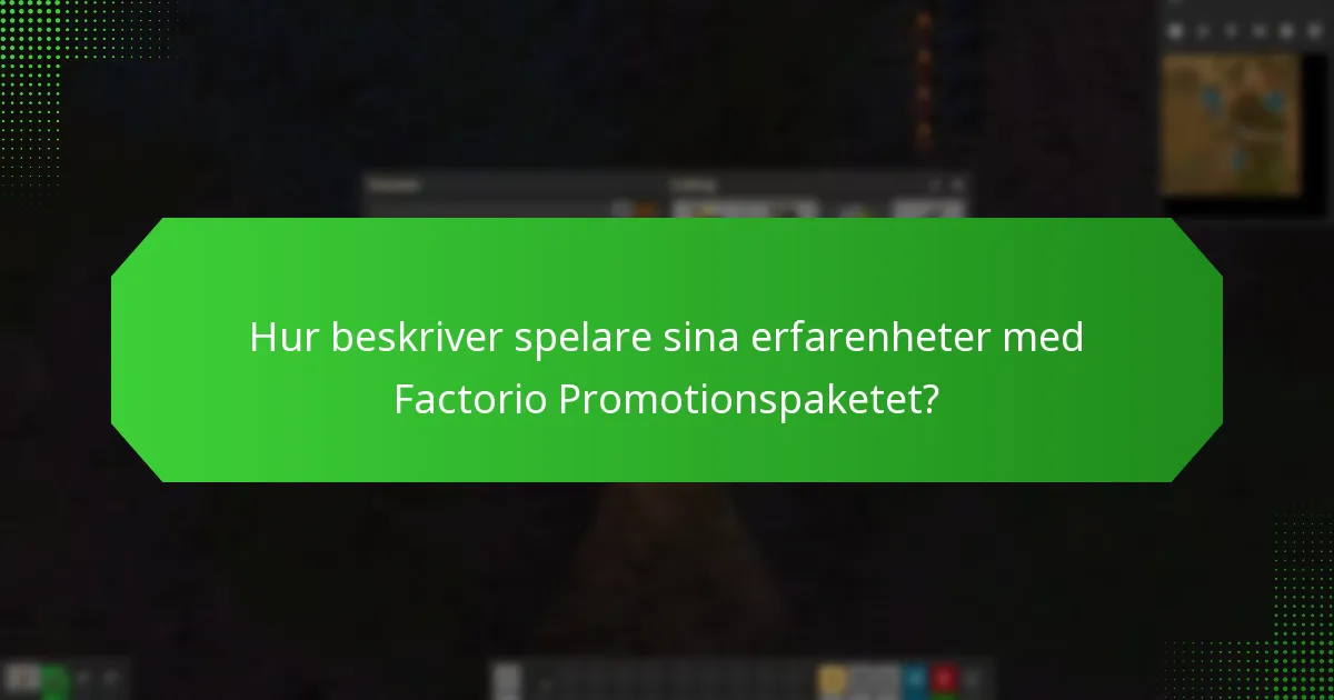 Vad är framgångshistorier relaterade till Factorio Promotionspaketet?