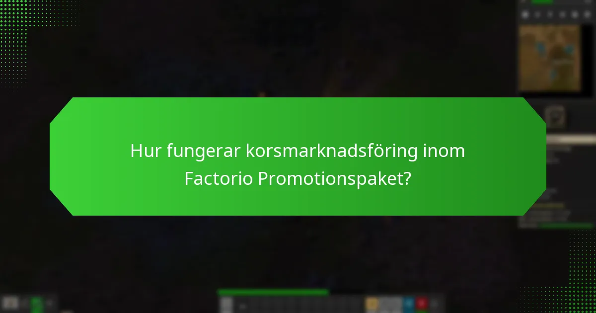 Vilka partner-samarbeten ingår i Factorio Promotionspaket?