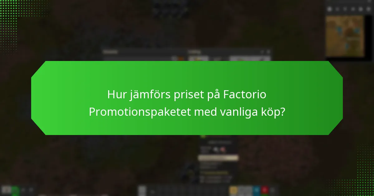 Hur jämförs priset på Factorio Promotionspaketet med vanliga köp?