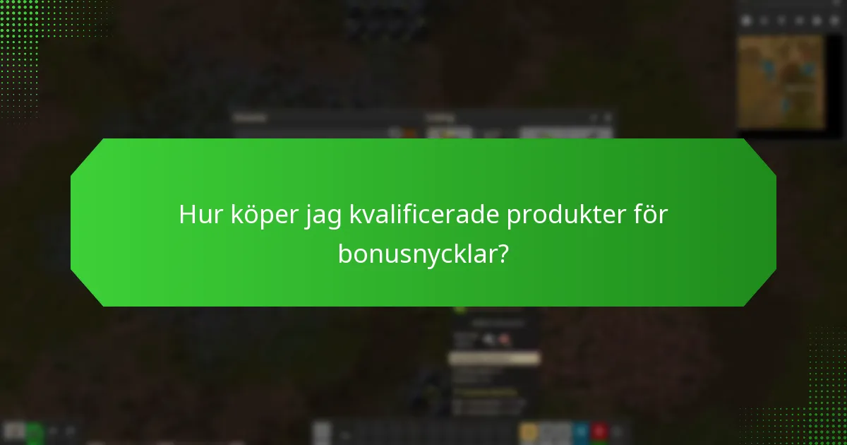 Vilka produkter kvalificerar sig för Factorio Supporter Bonus Keys?