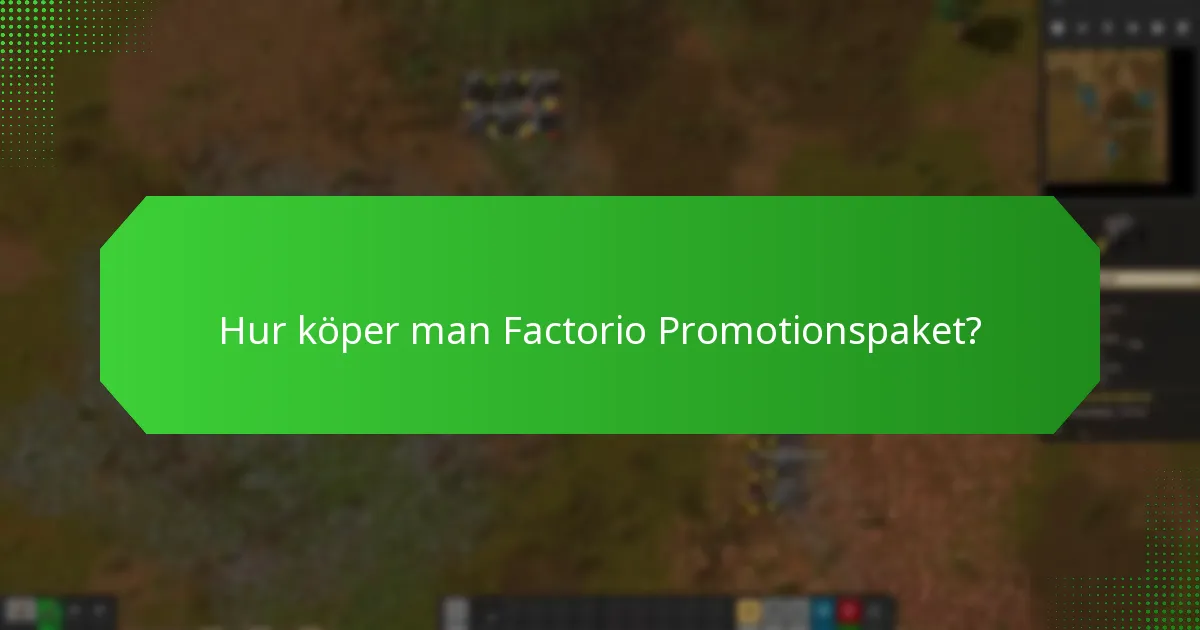 Vad kostar Factorio Promotionspaket?