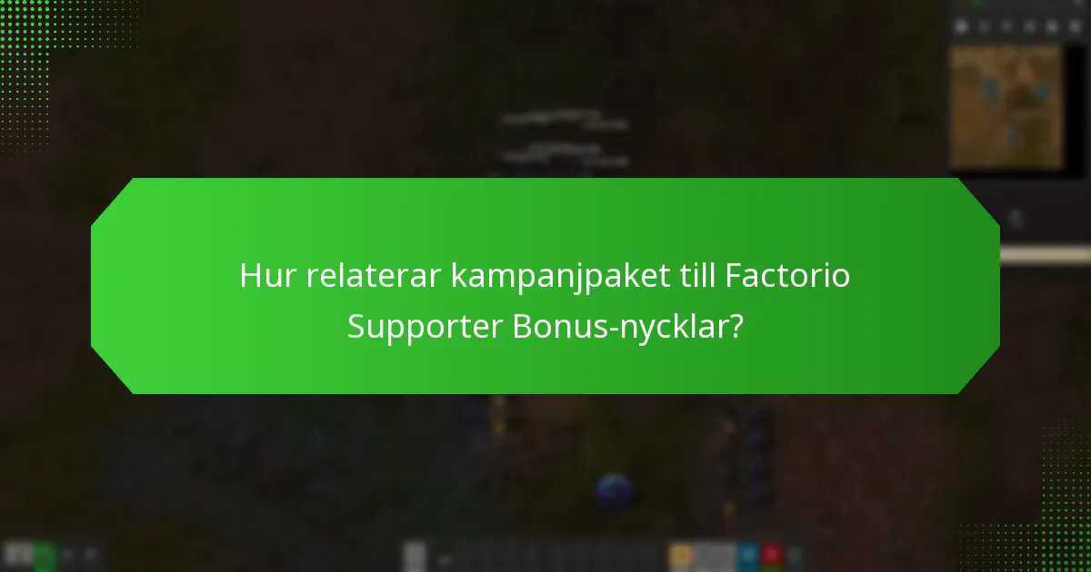 Vilka är kraven för att använda Factorio Supporter Bonus-nycklar?