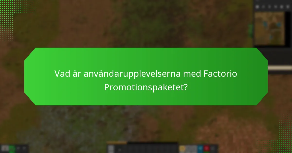 Vilket innehåll ingår i Factorio Promotionspaketet?
