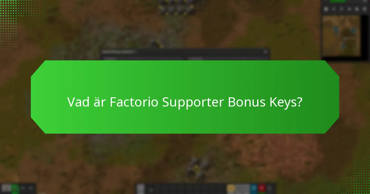 Vilka är vanliga problem med ansökningar om Factorio-bonusnycklar?