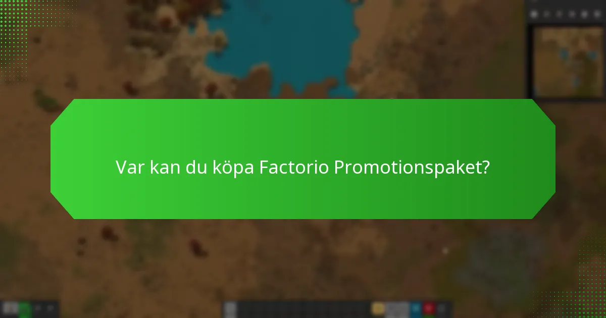 Vilka är fördelarna med att köpa Factorio Promotionspaket?
