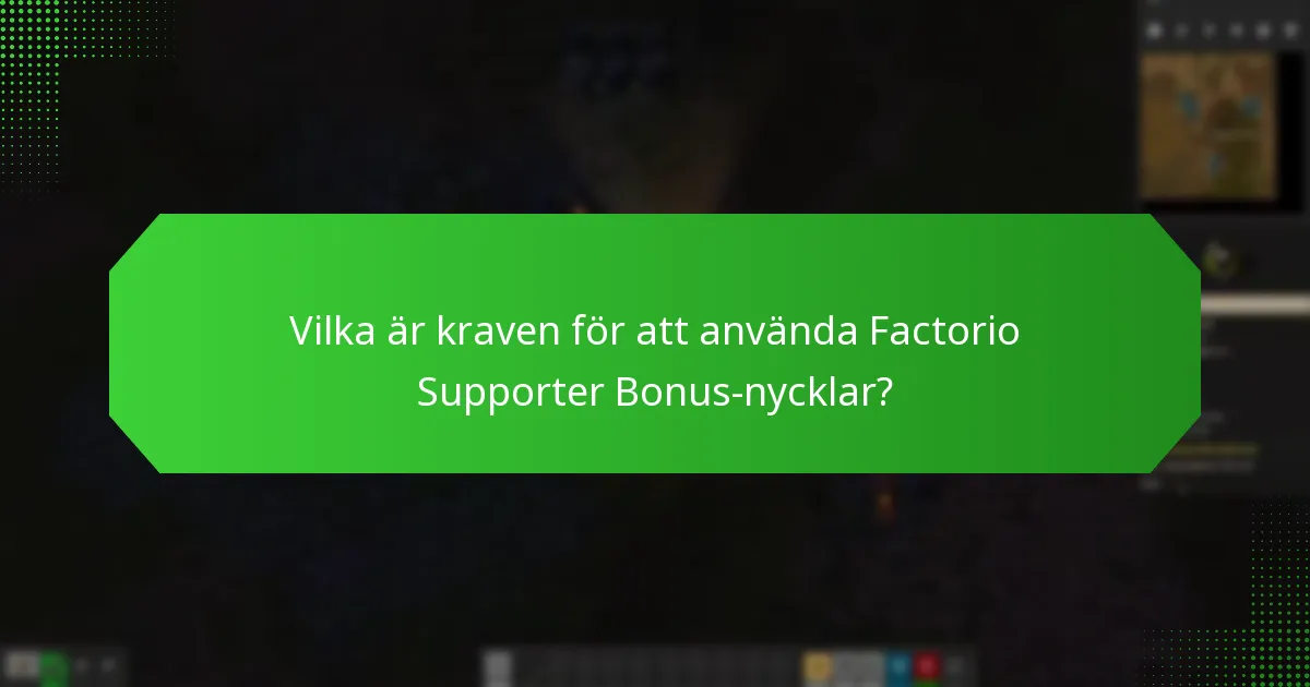 Hur relaterar kampanjpaket till Factorio Supporter Bonus-nycklar?