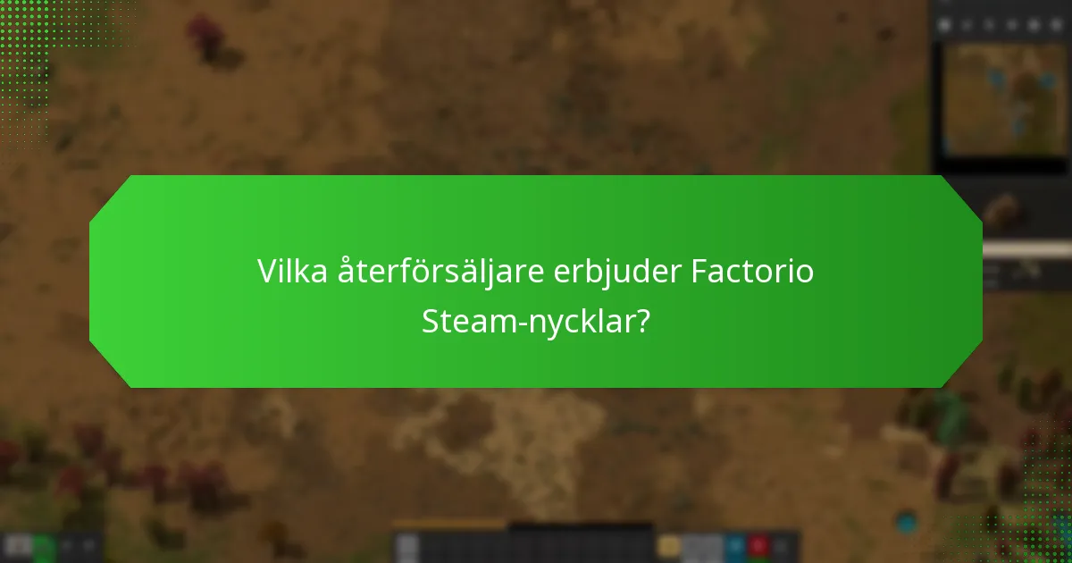 Vilka återförsäljare erbjuder Factorio Steam-nycklar?