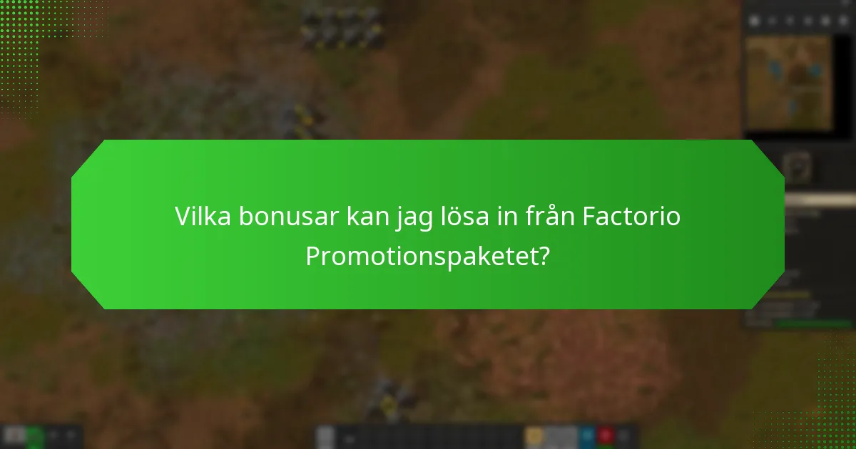 Hur felsöker jag problem med att lösa in Factorio Promotionspaketet?